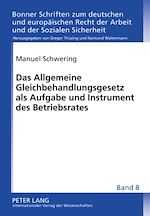 Télécharger le livre :  Das Allgemeine Gleichbehandlungsgesetz als Aufgabe und Instrument des Betriebsrates