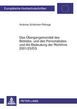 Télécharger le livre :  Das Uebergangsmandat des Betriebs- und des Personalrates und die Bedeutung der Richtlinie 2001/23/EG