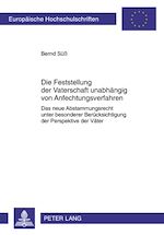 Télécharger le livre :  Die Feststellung der Vaterschaft unabhaengig von Anfechtungsverfahren