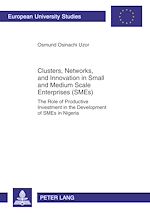 Télécharger le livre :  Clusters, Networks, and Innovation in Small and Medium Scale Enterprises (SMEs)