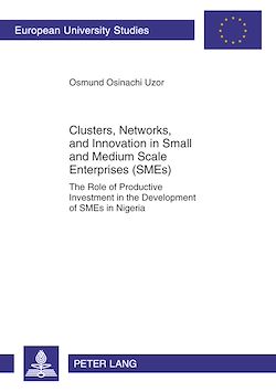 Télécharger le livre :  Clusters, Networks, and Innovation in Small and Medium Scale Enterprises (SMEs)