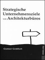 Télécharger le livre :  Strategische Unternehmensziele von Architekturbueros