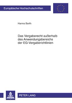 Télécharger le livre :  Das Vergaberecht außerhalb des Anwendungsbereichs der EG-Vergaberichtlinien