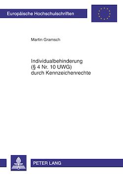 Télécharger le livre :  Individualbehinderung (§ 4 Nr. 10 UWG) durch Kennzeichenrechte