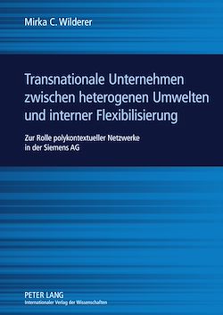 Télécharger le livre :  Transnationale Unternehmen zwischen heterogenen Umwelten und interner Flexibilisierung