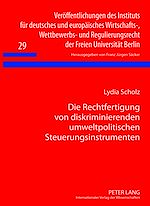 Télécharger le livre :  Die Rechtfertigung von diskriminierenden umweltpolitischen Steuerungsinstrumenten