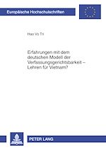 Télécharger le livre :  Erfahrungen mit dem deutschen Modell der Verfassungsgerichtsbarkeit – Lehren fuer Vietnam?