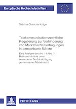 Télécharger le livre :  Telekommunikationsrechtliche Regulierung zur Verhinderung von Marktmachtuebertragungen in benachbarte Maerkte
