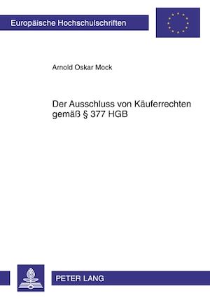 Téléchargez le livre :  Der Ausschluss von Kaeuferrechten gemaeß § 377 HGB