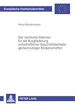 Télécharger le livre :  Der rechtliche Rahmen fuer die Ausgliederung wirtschaftlicher Geschaeftsbetriebe gemeinnuetziger Koerperschaften