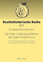 Télécharger le livre :  Die Folter im Beweisverfahren der Leges Visigothorum
