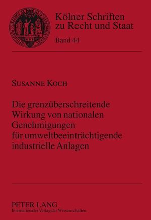Download the eBook: Die grenzueberschreitende Wirkung von nationalen Genehmigungen fuer umweltbeeintraechtigende industrielle Anlagen