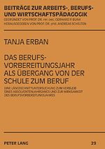 Télécharger le livre :  Das Berufsvorbereitungsjahr als Uebergang von der Schule zum Beruf