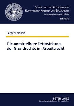 Télécharger le livre :  Die unmittelbare Drittwirkung der Grundrechte im Arbeitsrecht