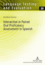 Télécharger le livre :  Interaction in Paired Oral Proficiency Assessment in Spanish