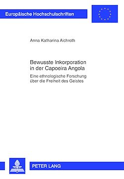 Télécharger le livre :  Bewusste Inkorporation in der Capoeira Angola