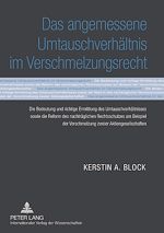 Télécharger le livre :  Das angemessene Umtauschverhaeltnis im Verschmelzungsrecht