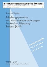 Télécharger le livre :  Erhebungsprozesse und Konsistenzanforderungen im Analytic Hierarchy Process (AHP)