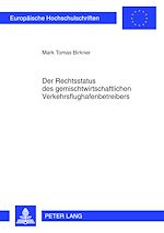 Télécharger le livre :  Der Rechtsstatus des gemischtwirtschaftlichen Verkehrsflughafenbetreibers