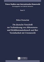 Télécharger le livre :  Die deutsche Vorschrift zur Verhinderung von Abkommens- und Richtlinienmissbrauch und ihre Vereinbarkeit mit Unionsrecht