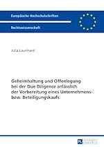 Télécharger le livre :  Geheimhaltung und Offenlegung bei der Due Diligence anlaesslich der Vorbereitung eines Unternehmens- bzw. Beteiligungskaufs