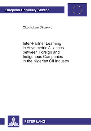 Téléchargez le livre :  Inter-Partner Learning in Asymmetric Alliances between Foreign and Indigenous Companies in the Nigerian Oil Industry