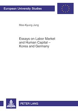 Télécharger le livre :  Essays on Labor Market and Human Capital – Korea and Germany