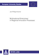 Télécharger le livre :  Multinational Enterprises in Regional Innovation Processes