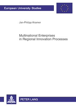 Télécharger le livre :  Multinational Enterprises in Regional Innovation Processes