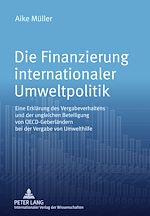 Télécharger le livre :  Die Finanzierung internationaler Umweltpolitik