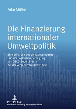 Télécharger le livre :  Die Finanzierung internationaler Umweltpolitik