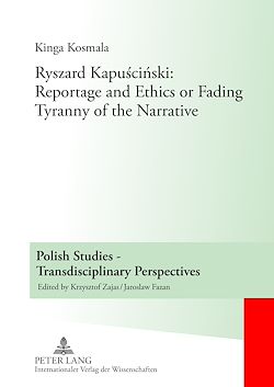Télécharger le livre :  Ryszard Kapuscinski: Reportage and Ethics or Fading Tyranny of the Narrative