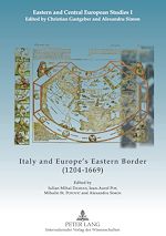 Télécharger le livre :  Italy and Europe's Eastern Border (1204-1669)