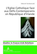 Télécharger le livre :  L’Eglise Catholique face aux Défis Contemporains en République d’Irlande