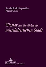 Télécharger le livre :  Glossar zur Geschichte der mittelalterlichen Stadt