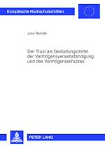Télécharger le livre :  Der Trust als Gestaltungsmittel der Vermoegensverselbstaendigung und des Vermoegensschutzes