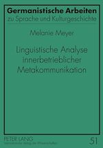 Télécharger le livre :  Linguistische Analyse innerbetrieblicher Metakommunikation
