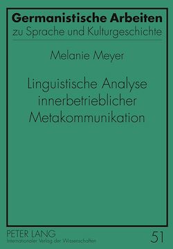 Télécharger le livre :  Linguistische Analyse innerbetrieblicher Metakommunikation