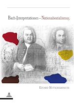 Télécharger le livre :  Bach-Interpretationen – Nationalsozialismus