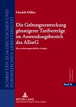 Télécharger le livre :  Die Geltungserstreckung guenstigerer Tarifvertraege im Anwendungsbereich des AEntG
