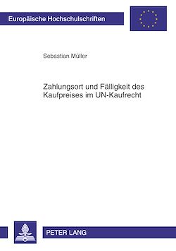 Télécharger le livre :  Zahlungsort und Faelligkeit des Kaufpreises im UN-Kaufrecht