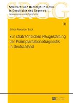 Télécharger le livre :  Zur strafrechtlichen Neugestaltung der Praeimplantationsdiagnostik in Deutschland