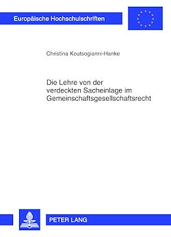 Télécharger le livre :  Die Lehre von der verdeckten Sacheinlage im Gemeinschaftsgesellschaftsrecht