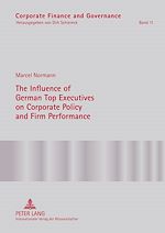 Télécharger le livre :  The Influence of German Top Executives on Corporate Policy and Firm Performance