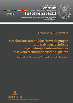 Télécharger le livre :  Gesellschaftsrechtliche Sitzverlegungen und haftungsrechtliche Begruendungen internationaler insolvenzrechtlicher Zustaendigkeiten