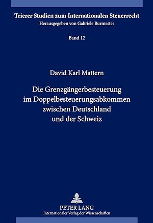 Téléchargez le livre :  Die Grenzgaengerbesteuerung im Doppelbesteuerungsabkommen zwischen Deutschland und der Schweiz