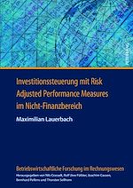 Télécharger le livre :  Investitionssteuerung mit Risk Adjusted Performance Measures im Nicht-Finanzbereich