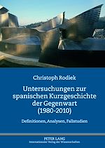 Télécharger le livre :  Untersuchungen zur spanischen Kurzgeschichte der Gegenwart (1980-2010)