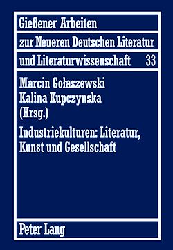 Télécharger le livre :  Industriekulturen: Literatur, Kunst und Gesellschaft
