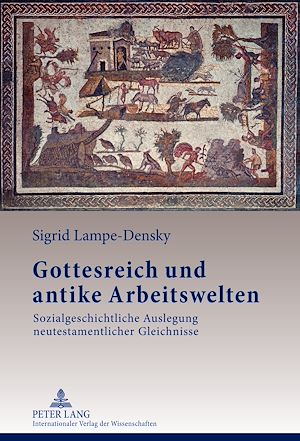 Téléchargez le livre :  Gottesreich und antike Arbeitswelten